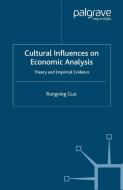Cultural Influences on Economic Analysis di R. Guo edito da Palgrave Macmillan