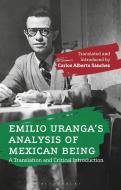 Emilio Uranga's Analysis of Mexican Being: A Translation and Critical Introduction di Emilio Uranga edito da BLOOMSBURY ACADEMIC