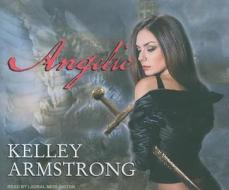 Angelic di Kelley Armstrong edito da Tantor Media Inc