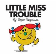 Little Miss Trouble di Roger Hargreaves edito da Egmont Uk Ltd