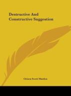 Destructive And Constructive Suggestion di Orison Swett Marden edito da Kessinger Publishing, Llc