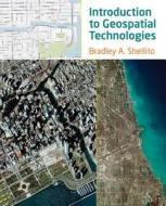 Introduction to Geospatial Technologies di Bradley Shellito edito da W.H. Freeman & Company