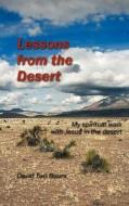 Lessons From The Desert di David Two Bears edito da Outskirts Press