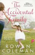 The Accidental Family di Rowan Coleman edito da POCKET BOOKS