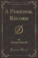 A Personal Record (classic Reprint) di Joseph Conrad edito da Forgotten Books