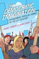 The Democratic Imagination di James Cairns edito da University of Toronto Press, Higher Education Division
