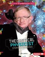 Theoretical Physicist Stephen Hawking di Kari Cornell edito da LERNER PUBN