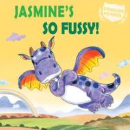 Jasmine's So Fussy! di Judith Heneghan edito da Windmill Books