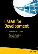 CMMI for Development di Mukund Chaudhary, Abhishek Chopra edito da APRESS L.P.