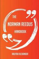 The Norman Reedus Handbook - Everything You Need To Know About Norman Reedus di Aaliyah Alexander edito da Emereo Publishing