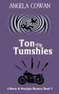 Ton-Up Tumshies di Angela Cowan edito da Createspace