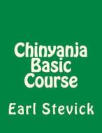 Chinyanja Basic Course di Earl W. Stevick edito da Createspace