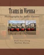 Trams in Vienna: Photography by Andre Knoerr di Dirk Stursberg edito da Createspace