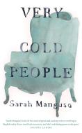 Very Cold People di Sarah Manguso edito da Pan Macmillan