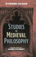 Studies in Medieval Philosophy di Étienne Gilson edito da Cascade Books