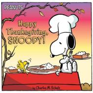 Happy Thanksgiving, Snoopy! di Charles M. Schulz edito da SIMON SPOTLIGHT