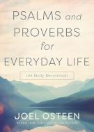 Psalms And Proverbs For Everyday Life di Joel Osteen edito da Little, Brown