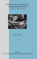 Ethics in Technical Communication di Mike Markel, Michael H. Markel edito da Ablex Publishing Corp.
