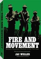 Fire And Movement di Jac Weller edito da Paladin Press,u.s.
