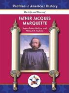 Father Jacques Marquette di Susan Harkins, William H. Harkins edito da Mitchell Lane Publishers
