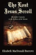 The Lost Jesus Scroll di Elizabeth MacDonald Burrows edito da JAMES A ROCK & CO PUBL
