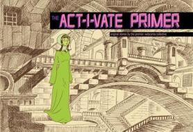 Act - I - Vate Primer di Dean Haspiel, Nick Bertozzi, Michael Cavallaro, Mike Dawson, Simon Fraser, Michel Fiffe, Tim Hamilton, Ulises Farinas, Leland Purvis, Joe Infurnari edito da Idea & Design Works