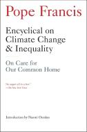 Encyclical On Climate Change And Inequality di Pope Francis edito da Melville House Publishing