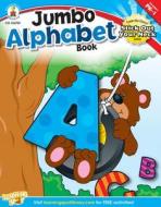 Jumbo Alphabet Book edito da Carson Dellosa Publishing Company