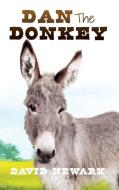 Dan The Donkey di David edito da Xulon Press