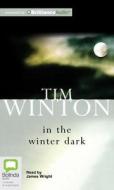 In the Winter Dark di Tim Winton edito da Bolinda Audio