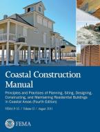 Coastal Construction Manual Volume 2 di Federal Emergency Management Agency, U. S. Department of Homeland Security edito da Books Express Publishing