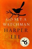 Go Set a Watchman di Harper Lee edito da Random House UK Ltd
