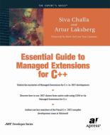 Essential Guide to Managed Extensions for C++ di Siva Challa, Artur Laksberg edito da Apress