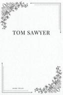 Tom Sawyer di Mark Twain edito da Createspace Independent Publishing Platform