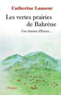 Les Vertes Prairies De Bahrene di Lamour Catherine Lamour edito da Catherine Lamour