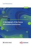 A Monograph of the Genus Microtoena (Lamiaceae) di Qiang Wang edito da EDP SCIENCES