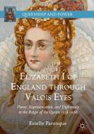 Elizabeth I of England through Valois Eyes di Estelle Paranque edito da Springer-Verlag GmbH