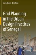 Grid Planning in the Urban Design Practices of Senegal di Eric Ross, Liora Bigon edito da Springer International Publishing