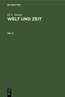 D. L. Jassoy: Welt und Zeit. Teil 2 di D. L. Jassoy edito da De Gruyter