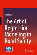 The Art of Regression Modeling in Road Safety di Ezra Hauer edito da Springer-Verlag GmbH