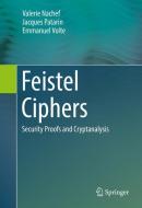 Feistel Ciphers di Valerie Nachef, Jacques Patarin, Emmanuel Volte edito da Springer-Verlag GmbH