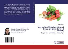 Agricultural biodiversity and its contribution to food security di Madhavi Parajuli edito da LAP Lambert Academic Publishing