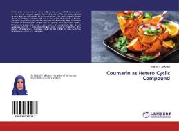 Coumarin as Hetero Cyclic Compound di Khalida F. Al-Azawi edito da LAP Lambert Academic Publishing