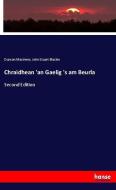 Chraidhean 'an Gaelig 's am Beurla di Duncan Macinnes, John Stuart Blackie edito da hansebooks