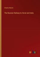 The Russian Railway to Herat and India di Charles Marvin edito da Outlook Verlag