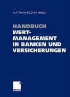 Handbuch Wertmanagement In Banken Und Versicherungen edito da Gabler Verlag