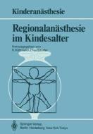 Regionalanästhesie im Kindesalter edito da Springer Berlin Heidelberg