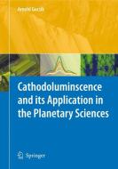 Cathodoluminescence and its Application in the Planetary Sciences edito da Springer-Verlag GmbH