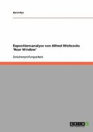 Expositionsanalyse Von Alfred Hitchcocks \'rear Window\' di Karin Pyc edito da Grin Verlag