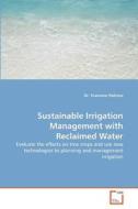 Sustainable Irrigation Management with Reclaimed Water di Dr. Francisco Pedrero edito da VDM Verlag